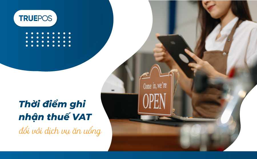 Khi nào ghi nhận thuế VAT dịch vụ ăn uống.