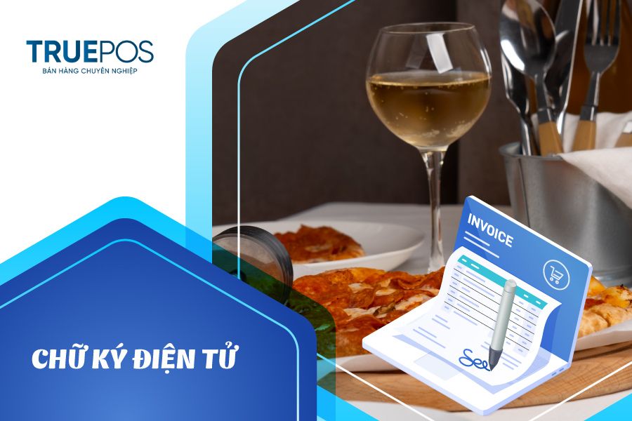 Chữ ký số trong hóa đơn điện tử dịch vụ ăn uống