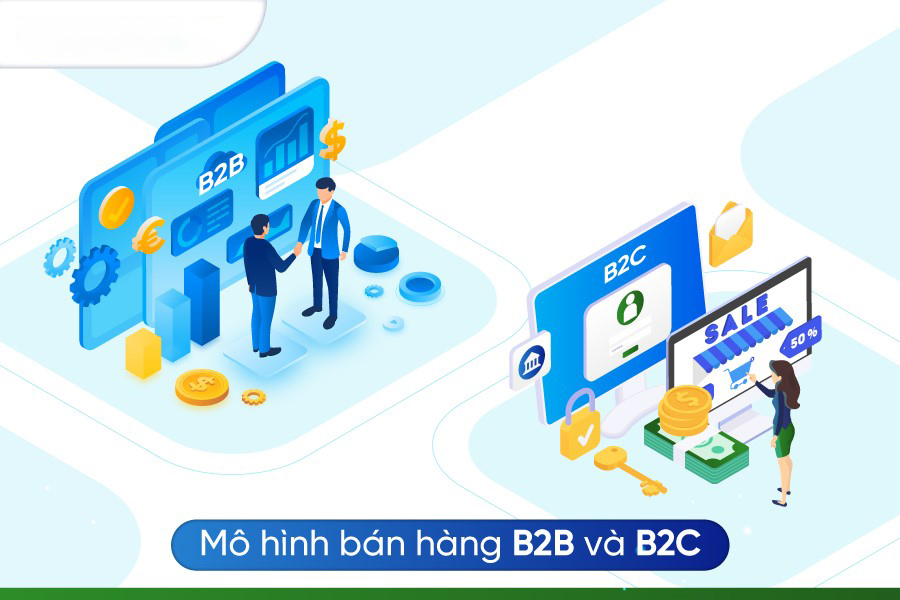 Phân biệt hai mô hình bán hàng B2B và B2C?