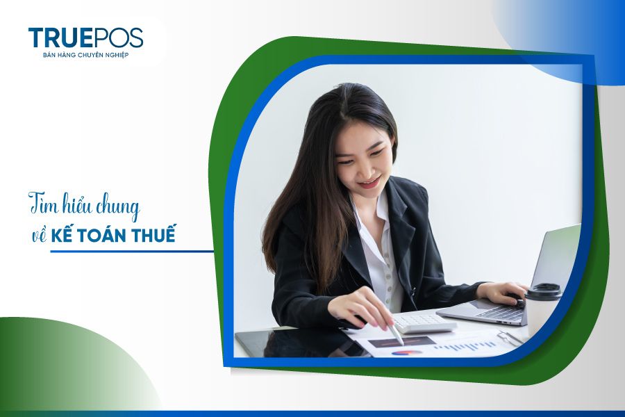 Tổng quan về kế toán thuế.