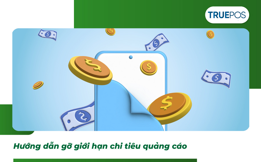 Cách gỡ giới hạn chi tiêu quảng cáo facebook.