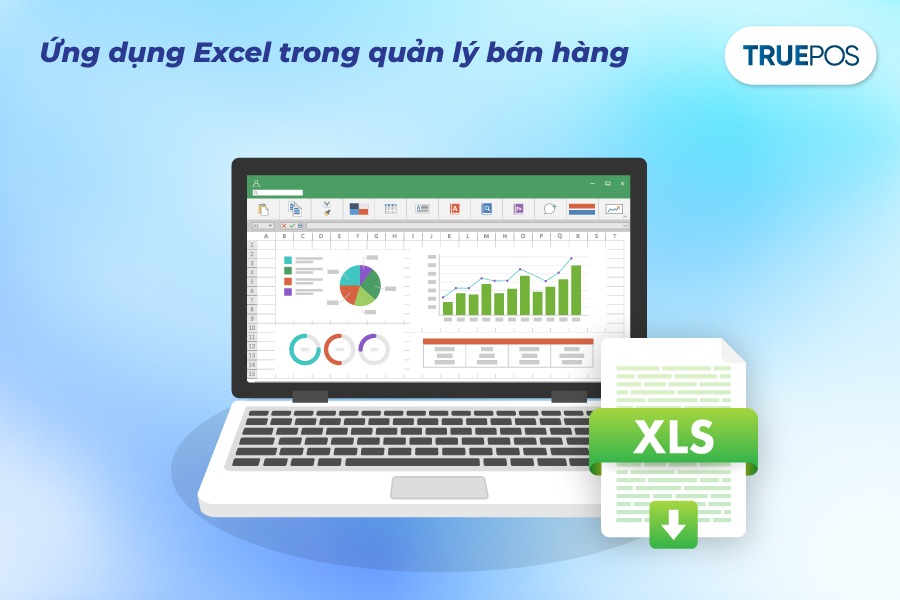 Cách đơn giản ứng dụng Excel trong quản lý bán hàng.
