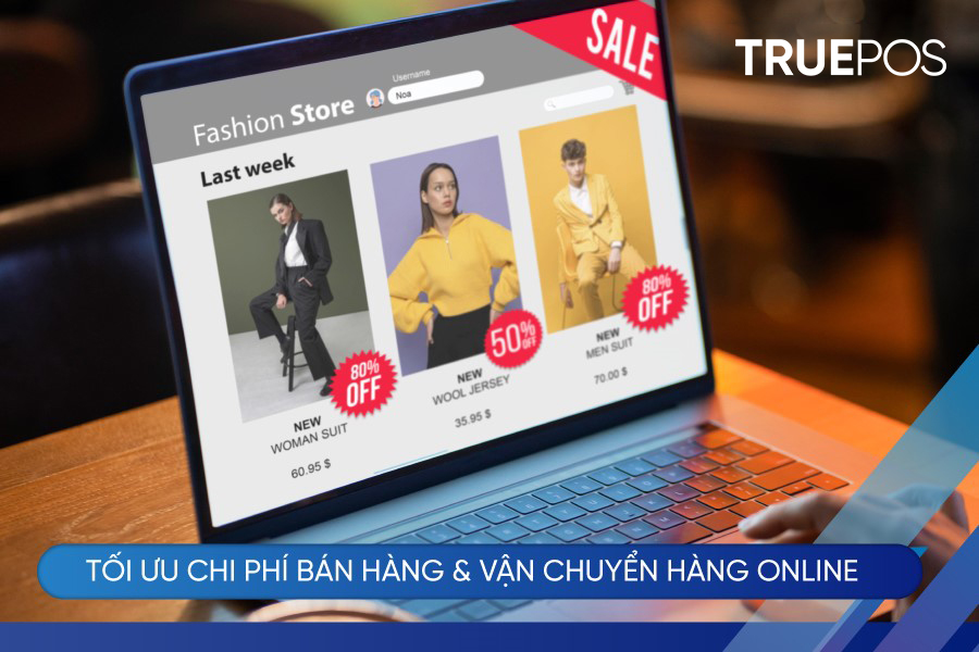 Tối ưu chi phí bán hàng và vận chuyển hàng online.