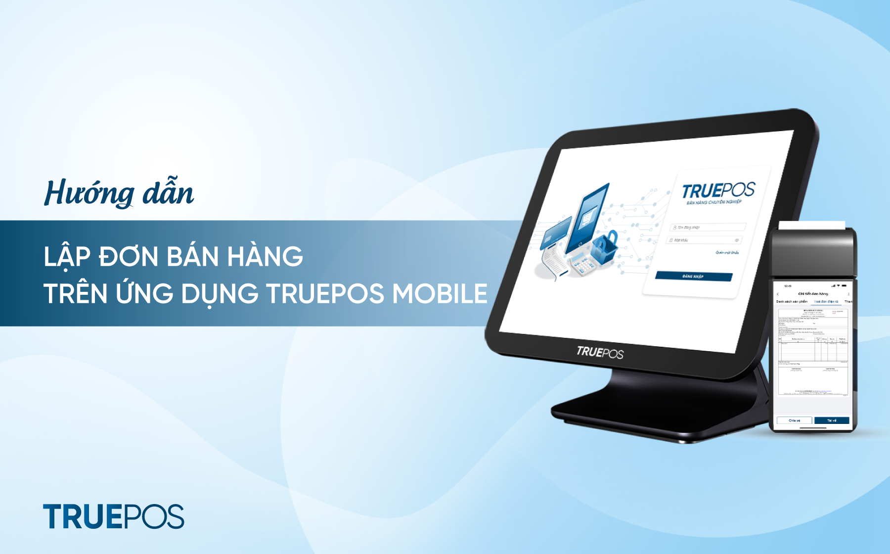 Hướng dẫn Lập đơn bán hàng trên ứng dụng TruePOS Mobile