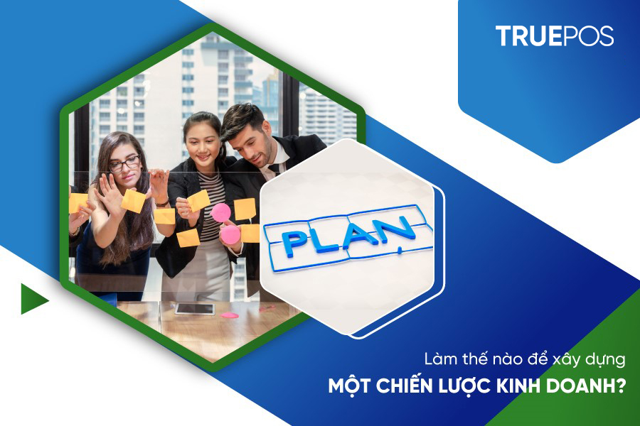 Xây dựng chiến lược kinh doanh cho doanh nghiệp