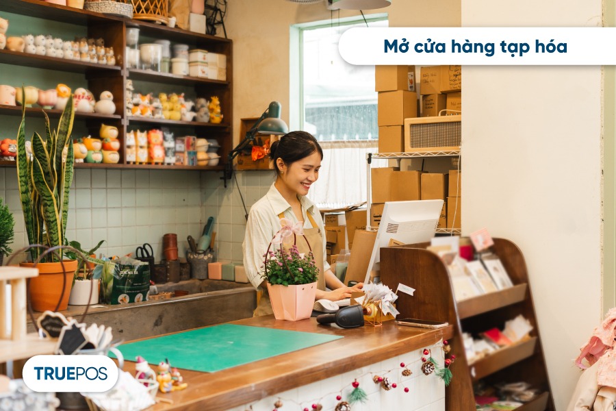 Mở cửa hàng tạp hóa cần nghiên cứu kỹ thị trường.