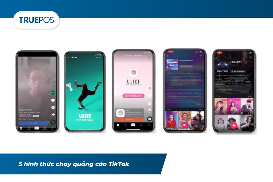 5 Hình thức chạy quảng cáo TikTok.