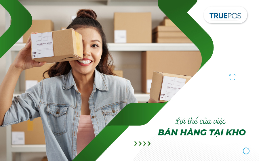 Ưu điểm của hình thức bán hàng tại kho