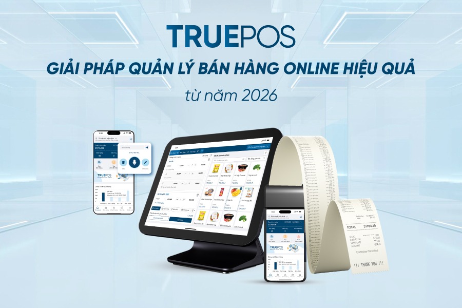 Giải pháp quản lý thu ngân thông minh TruePOS - hỗ trợ kiểm soát doanh thu và nâng cao trải nghiệm khách hàng.